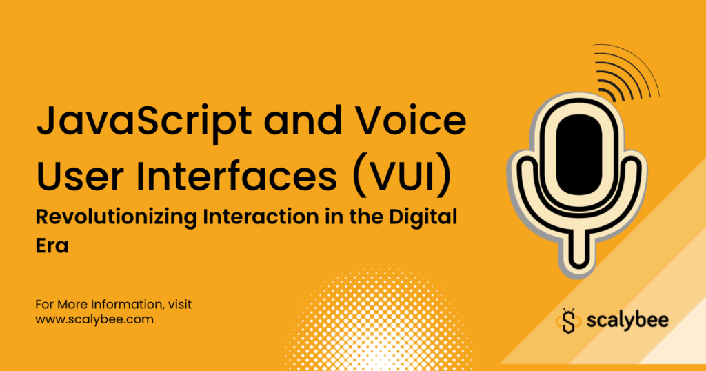 JavaScript and Voice User Interfaces (VUI): Revolutionising Interaction ...
